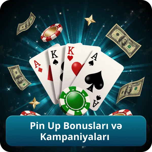Pin Up Bonusları və Kampaniyaları